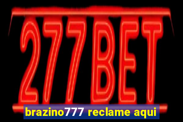 brazino777 reclame aqui